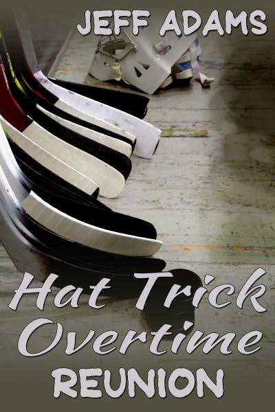 Book cover for Hat Trick: Overtime – Reunion by Jeff Adams. A row of hockey sticks lined up along the boards of an ice rink, with a goalie mask visible in the background.